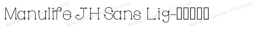 Manulife JH Sans Lig字体转换